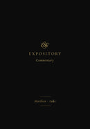 ESV Expository Commentary: Matthew-Luke (Volume 8)