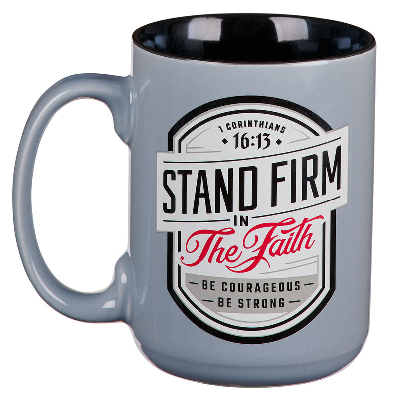 Stand Firm in the Faith - 1 Cor 16:13