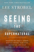 Seeing the Supernatural - Softcover, Lee strobal