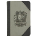 Be Strong and Courageous Josh. 1:9 Journal Handy Black