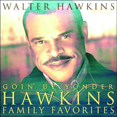 Goin' Up Yonder: Hawkins Family Favorite