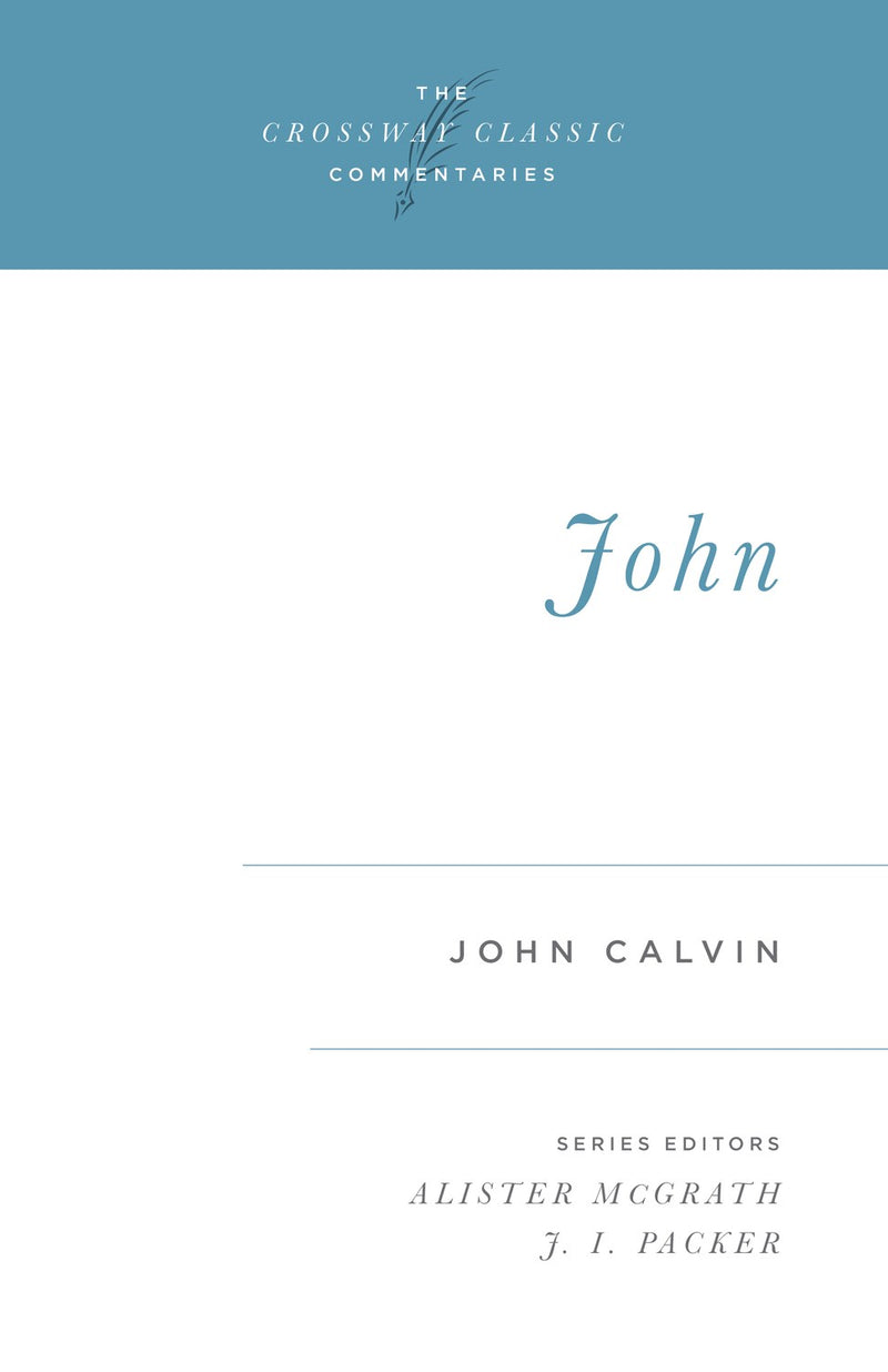 John (Crossway Classic Commentaries)