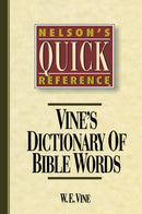 Vine's Dictionary Of Bible Words (Nelson's Quick Reference)