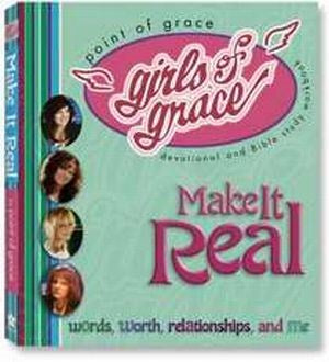 Girls Of Grace Make It Real