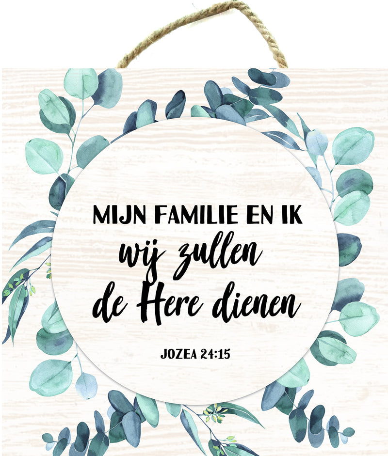 Mijn familie en ik zullen de Heer dienen