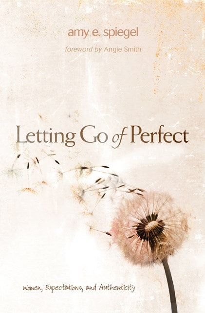 Letting Go Of Perfect