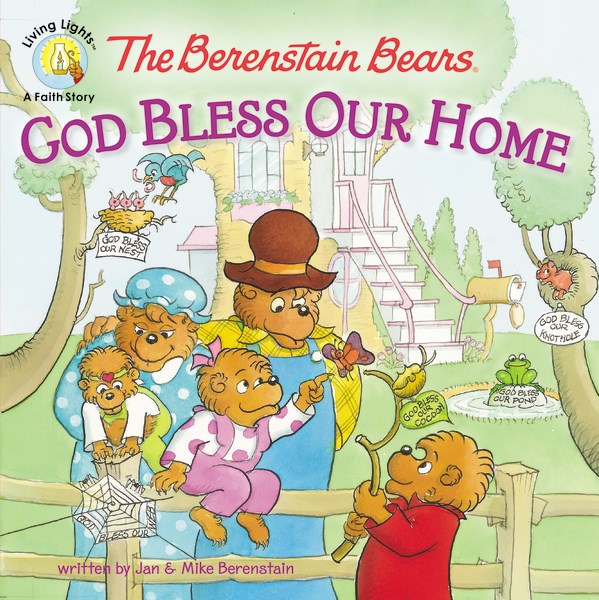 The Berenstain Bears God Bless Our Home (Living Lights)