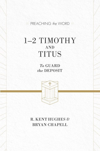 1-2 Timothy And Titus (Preaching The Word)