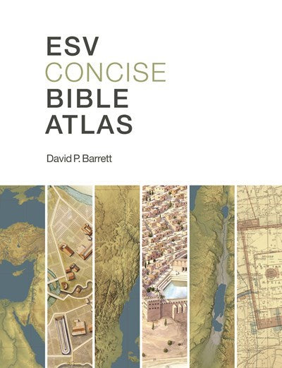 ESV Concise Bible Atlas