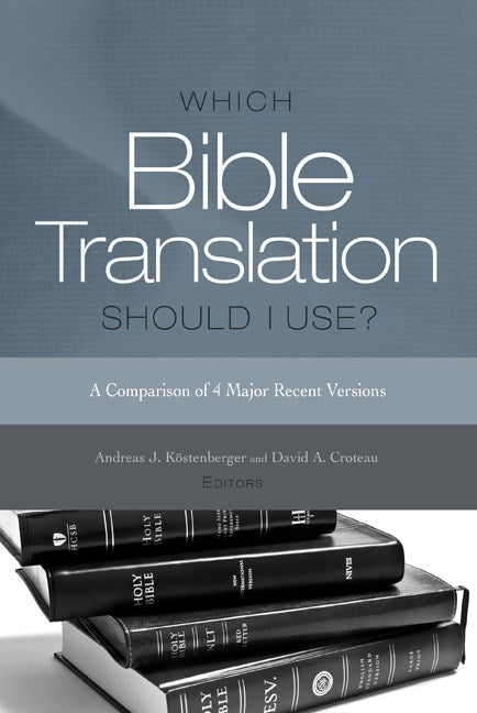 Which Bible Translation Should I Use? 