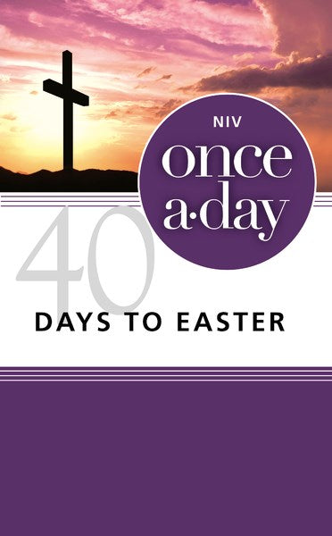 Once-A-Day 40 Days To Easter Devotional