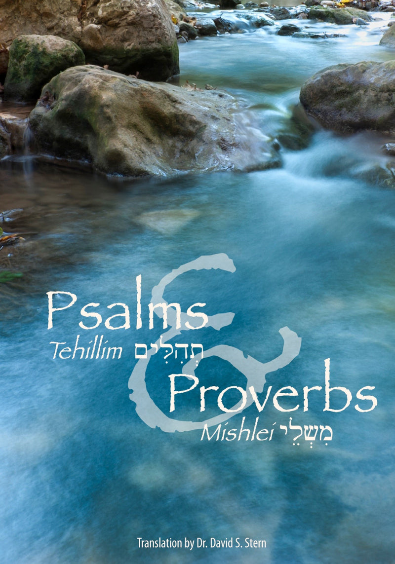 Psalms & Proverbs: From The Complete Jewish Bible