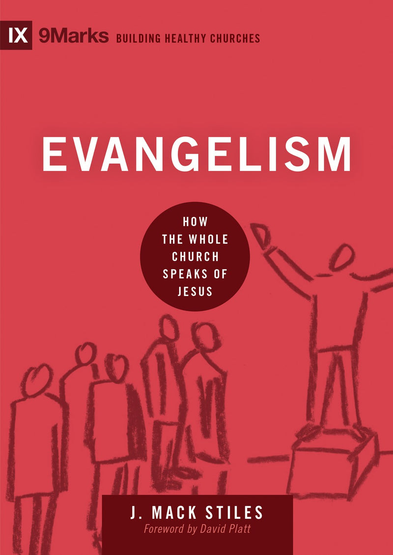 Evangelism (9Marks Building Healthy Churches)