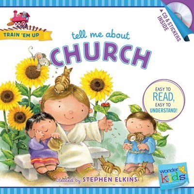 Tell Me About Church (Wonder Kids: Train Em Up)