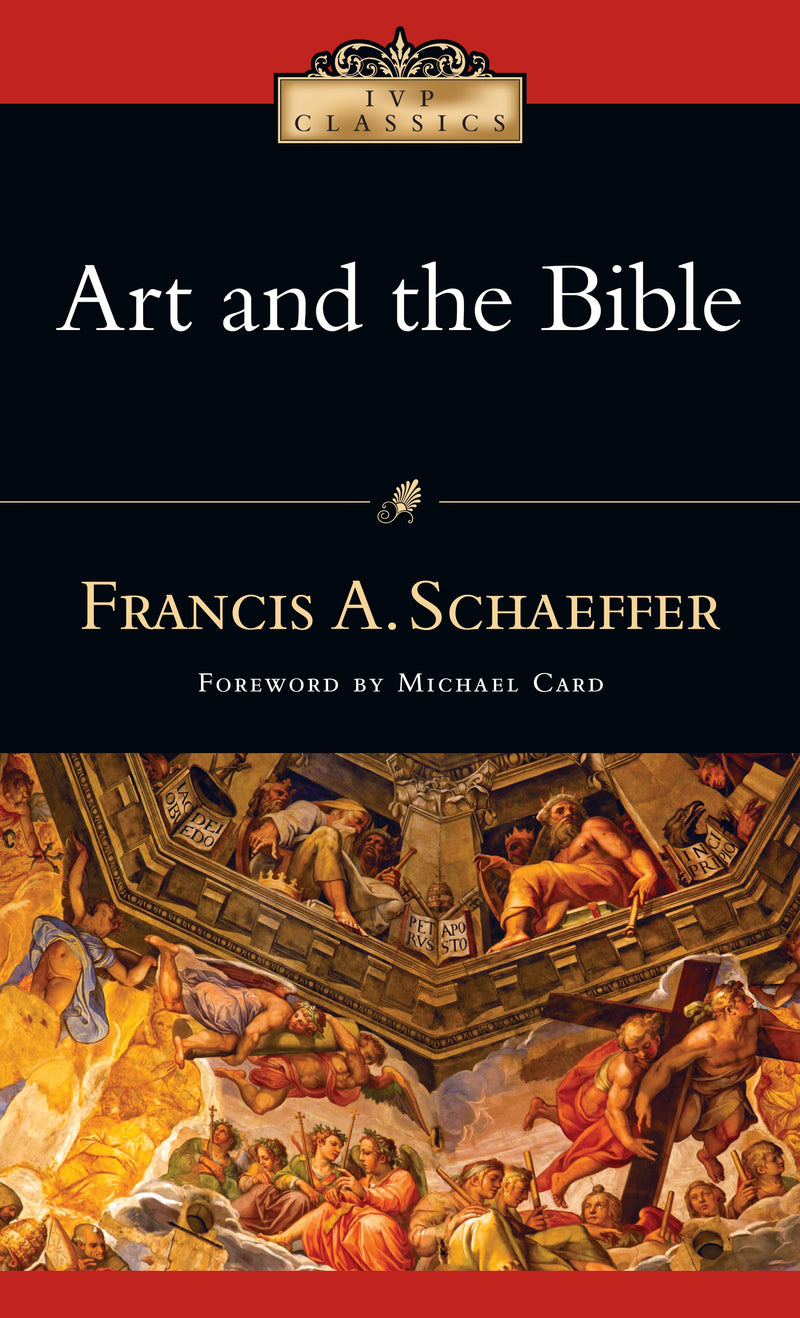 Art And The Bible (IVP Classics)