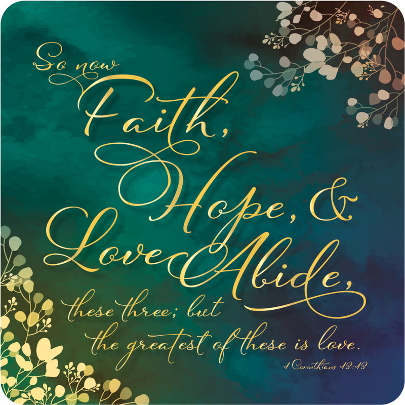 Faith, hope, love coaster