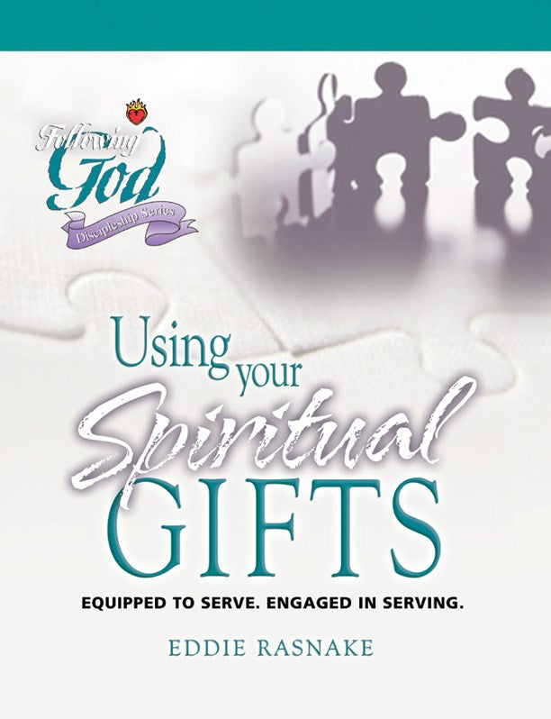 Using Your Spiritual Gifts (Following God: Discipleship)