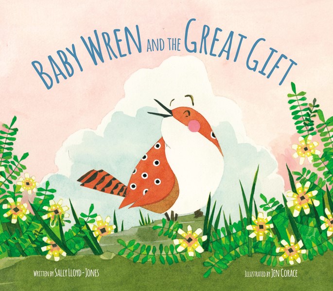 Baby Wren And The Great Gift