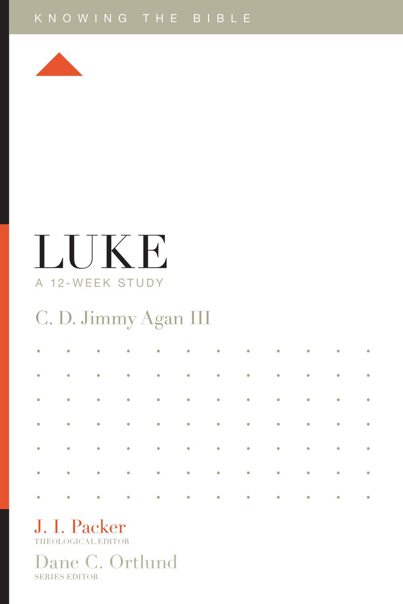 Luke: A 12-Week Study (Knowing The Bible)