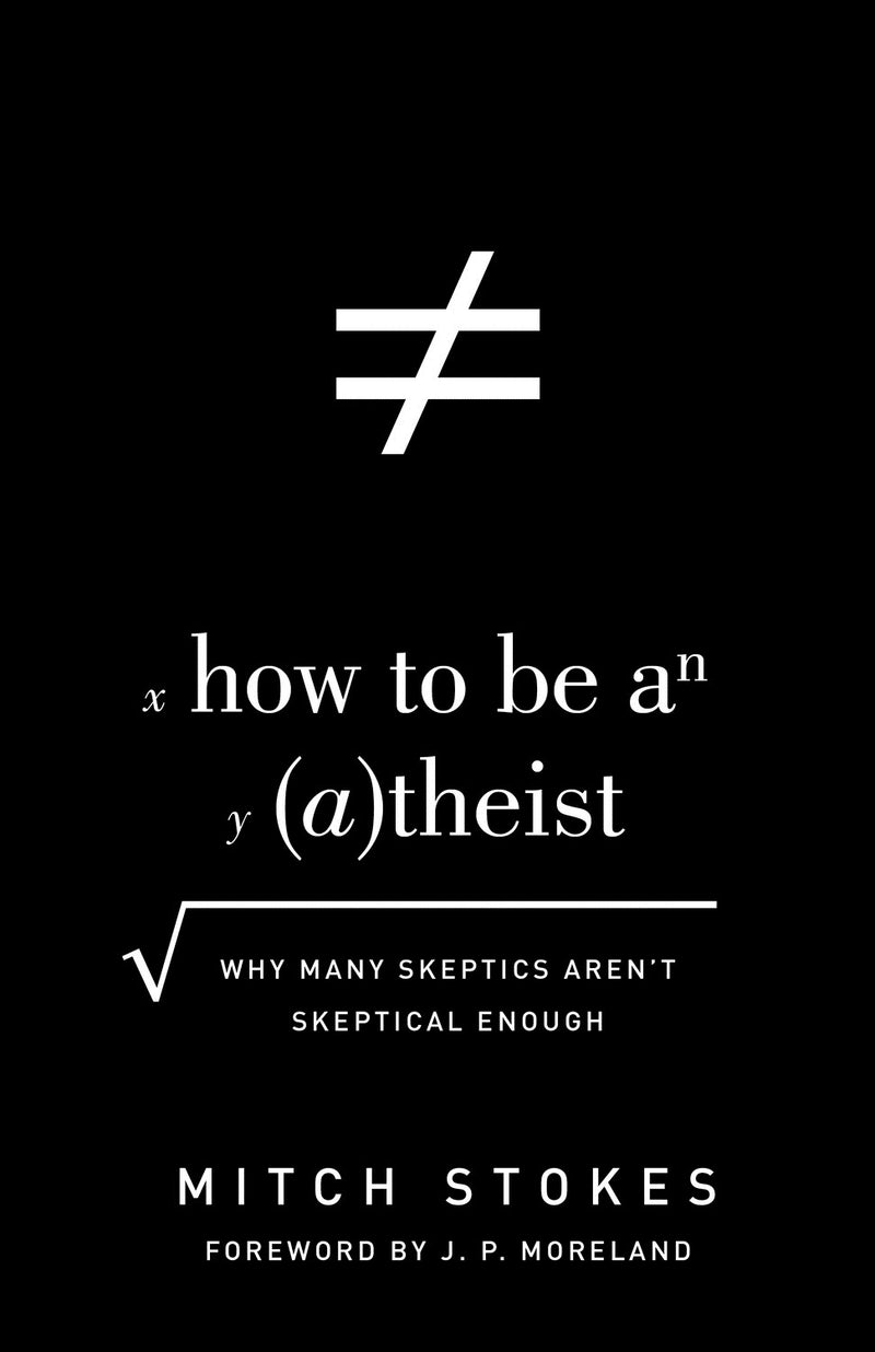 How To Be An Atheist