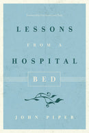 Lessons From A Hospital Bed