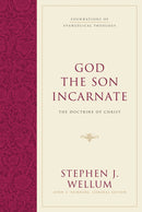 God The Son Incarnate (Foundations Of Evangelical Theology)