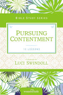 Pursuing Contentment (Women Of Faith Study Guides)