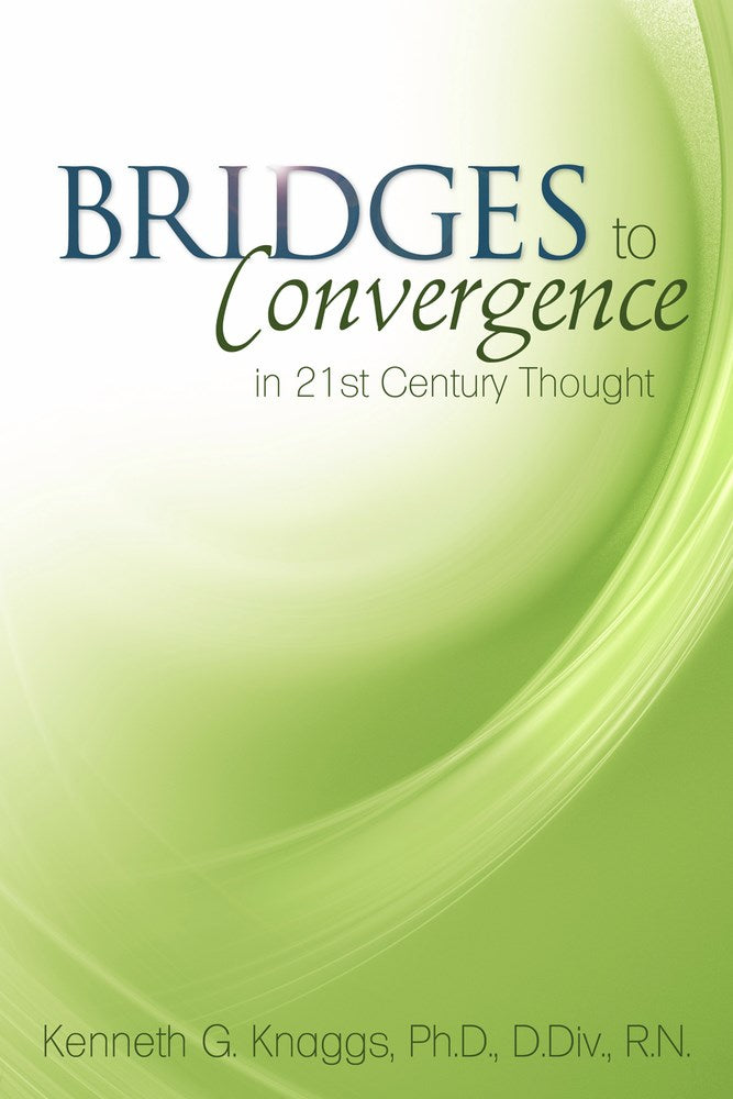 Bridges To Convergence In 21st Century Thought