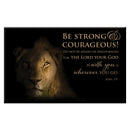 Be strong and Courageous