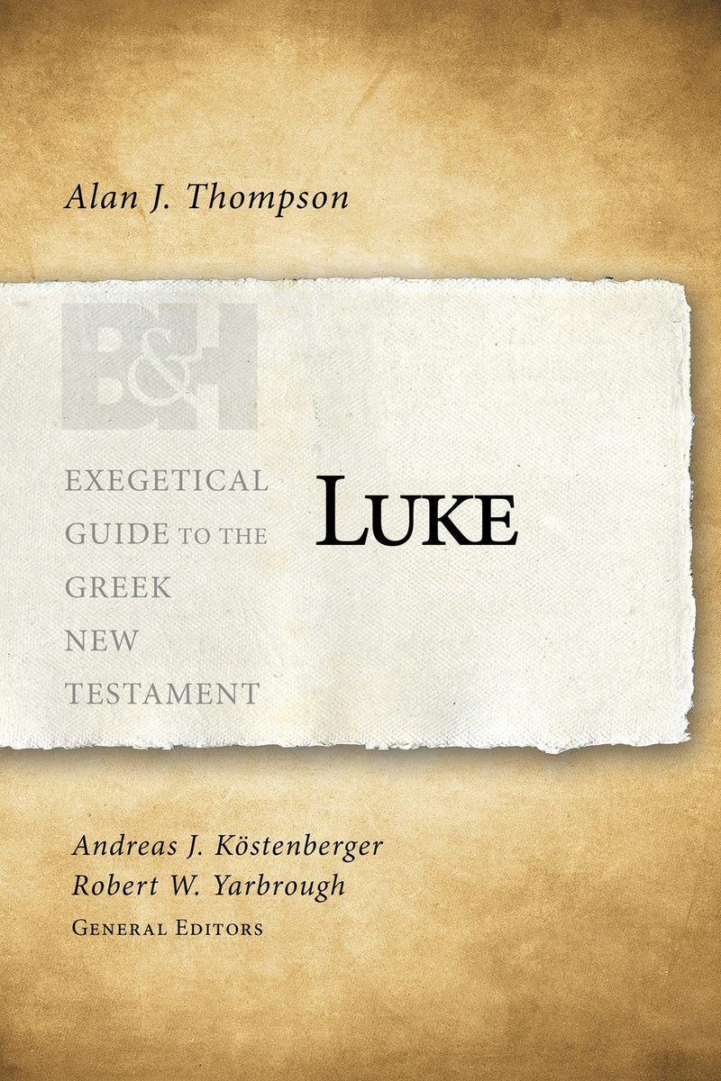 Luke (Exegetical Guide To The Greek New Testament)