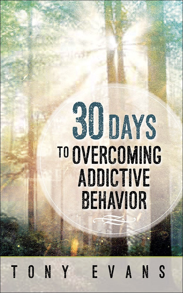 30 Days To Overcoming Addictive Behavior