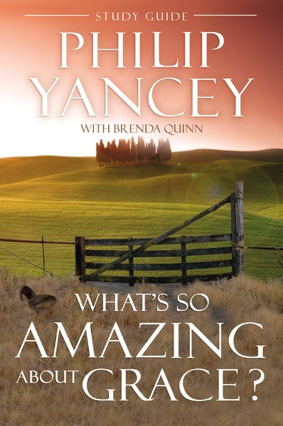 What's So Amazing About Grace Study Guide