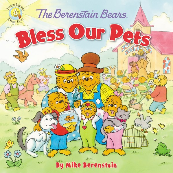 The Berenstain Bears Bless Our Pets (Living Lights)