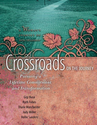 Crossroads On The Journey (Woman's Journey of Discipleship