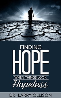 Finding Hope When Things Look Hopeless 