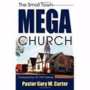 Small Town Mega Church  The