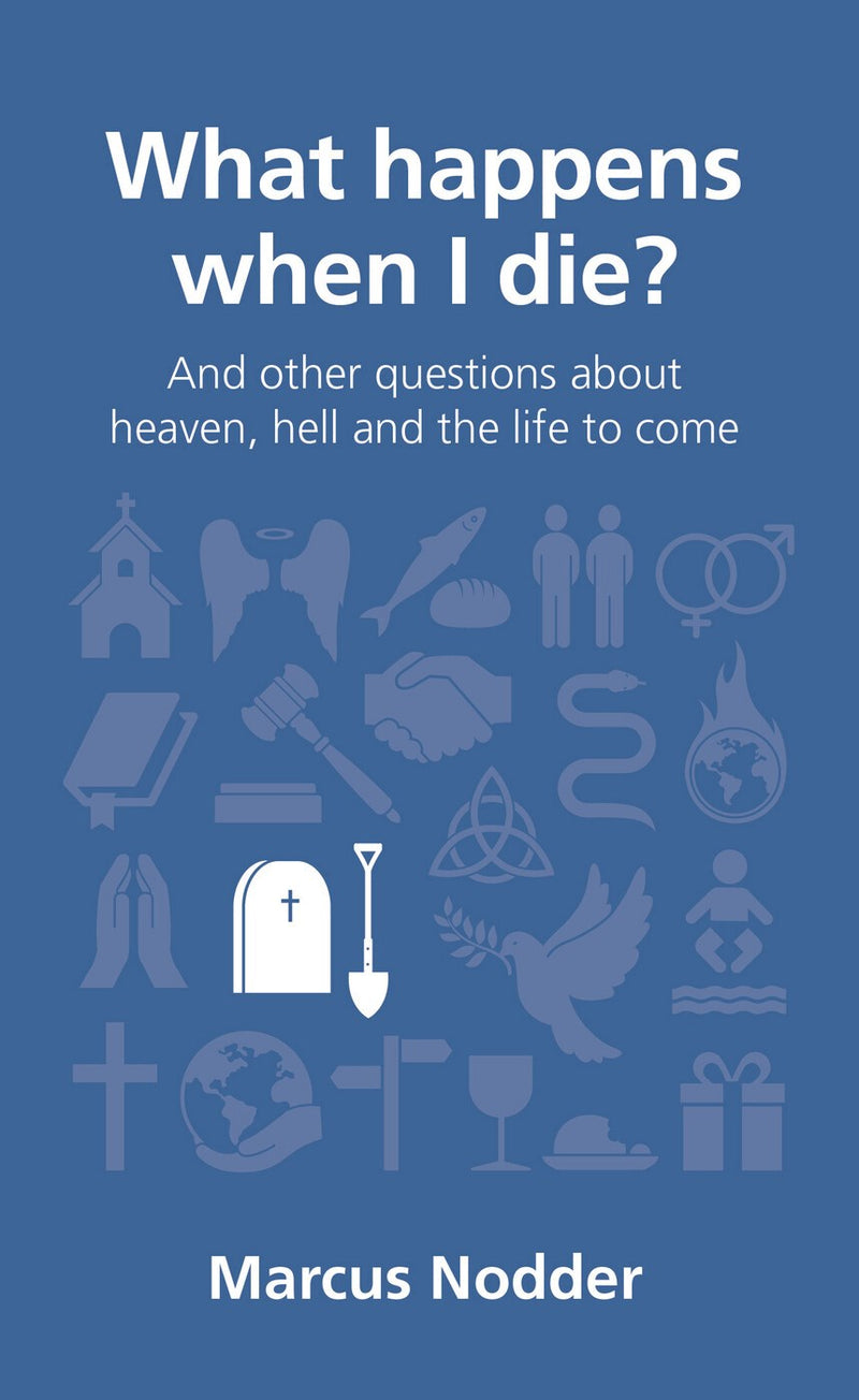 What Happens When I Die? (Questions Christians Ask)