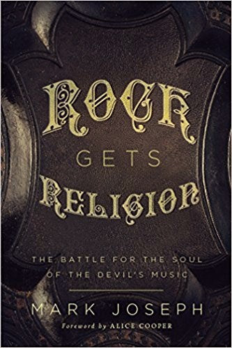 Rock Gets Religion: The Battle For The Soul Of The Devil's Music 