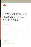 Lamentations  Habakkuk  And Zephaniah: A 12-Week Study (Knowing The Bible)