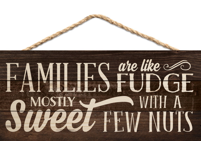 Families are like fudge