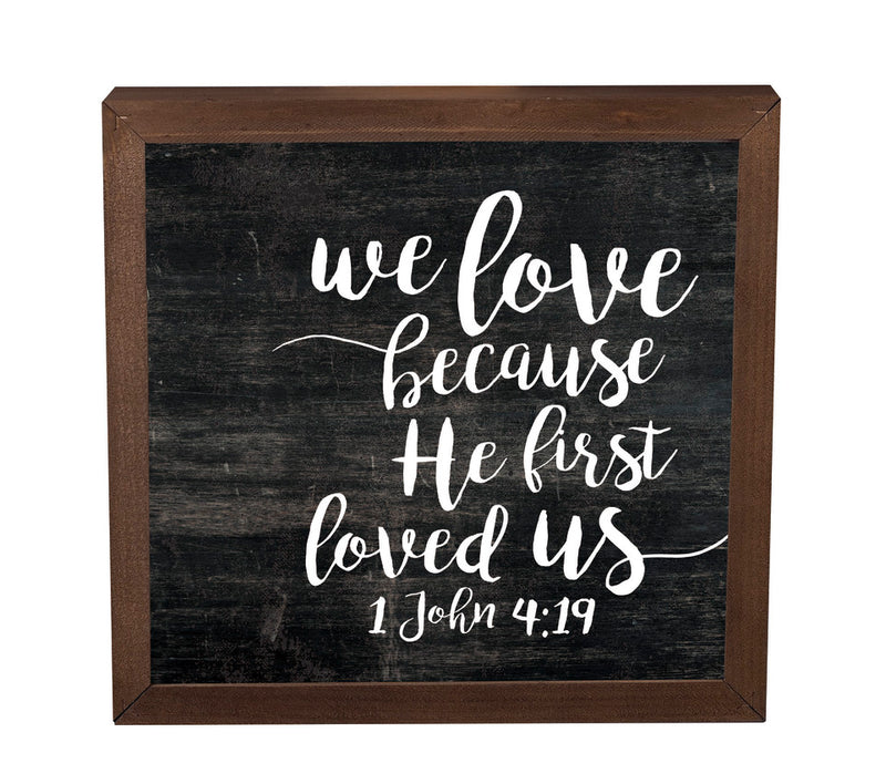 We love because He first loved us