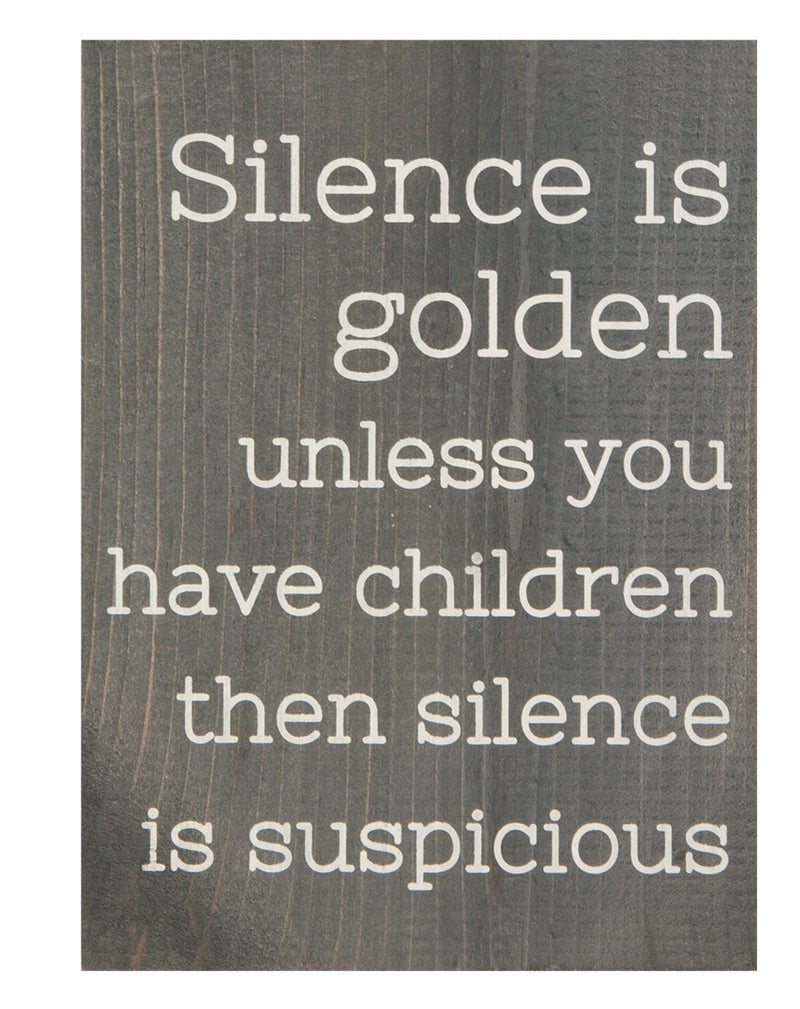 Silence is golden