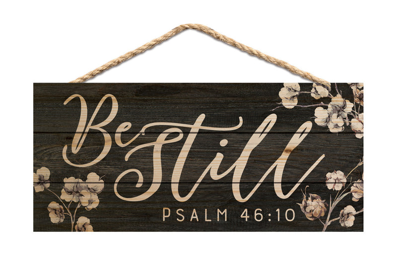 Be still - Psalm 46:10