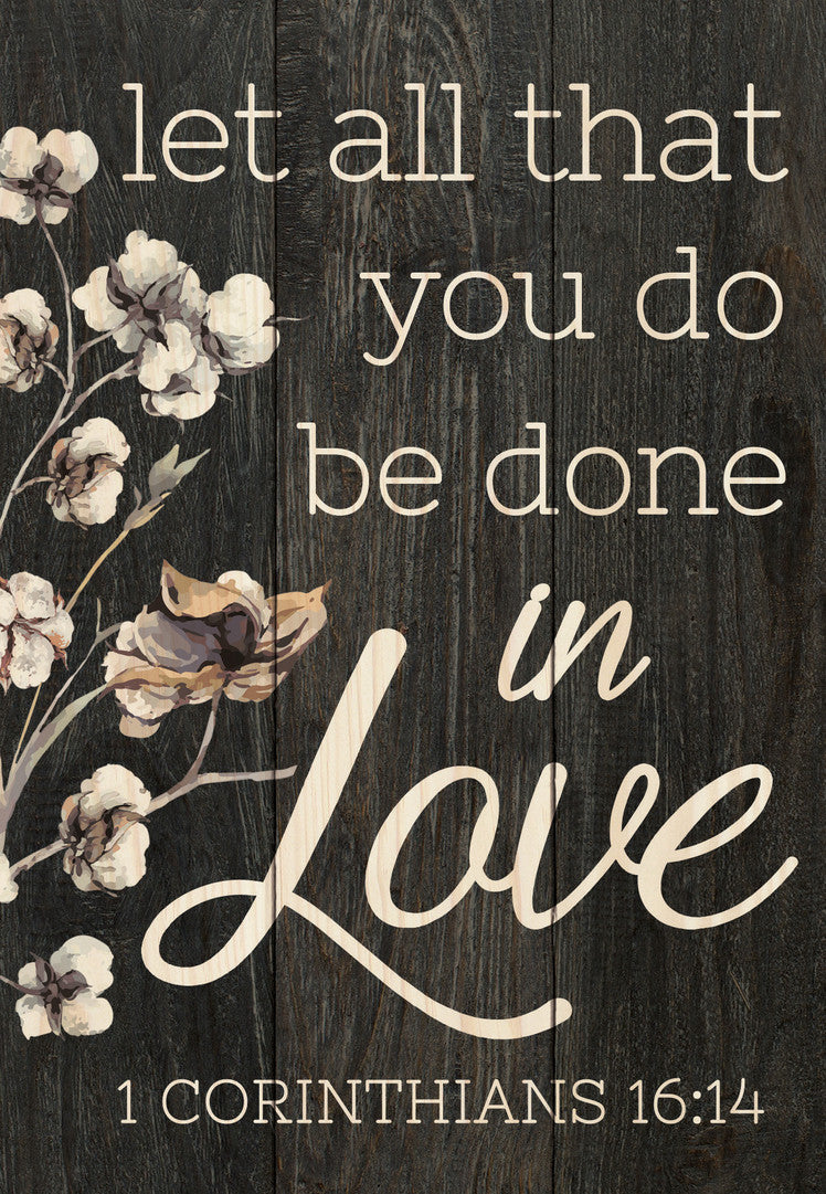 Let all you do be done in love