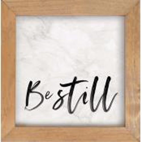 Be still