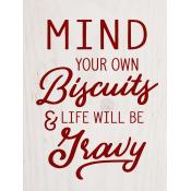 Mind your own biscuits