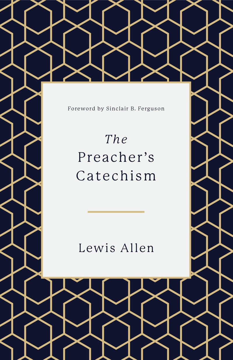 The Preacher's Catechism