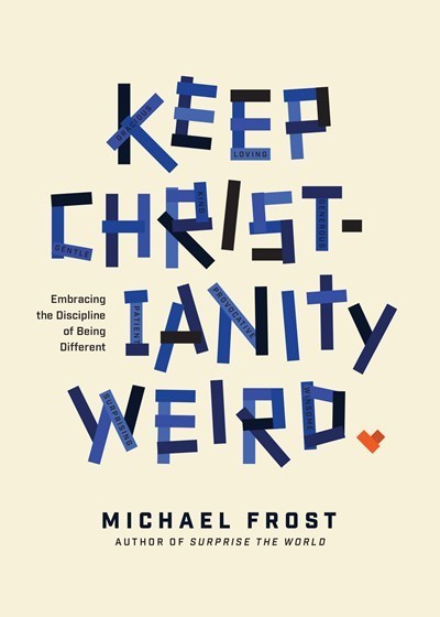 Keep Christianity Weird 