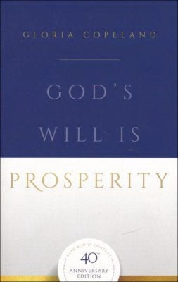 God's Will Is Prosperity (40th Anniversary Edition) 