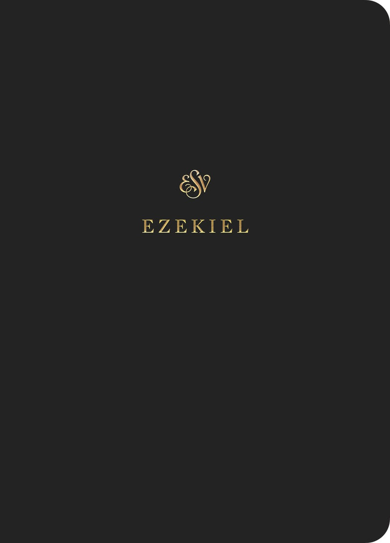 ESV Scripture Journal: Ezekiel-Black Softcover